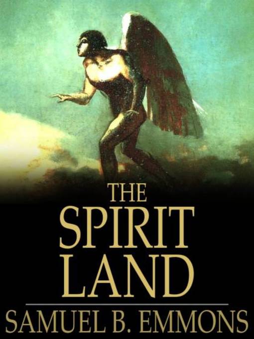 Title details for The Spirit Land by Samuel B. Emmons - Wait list